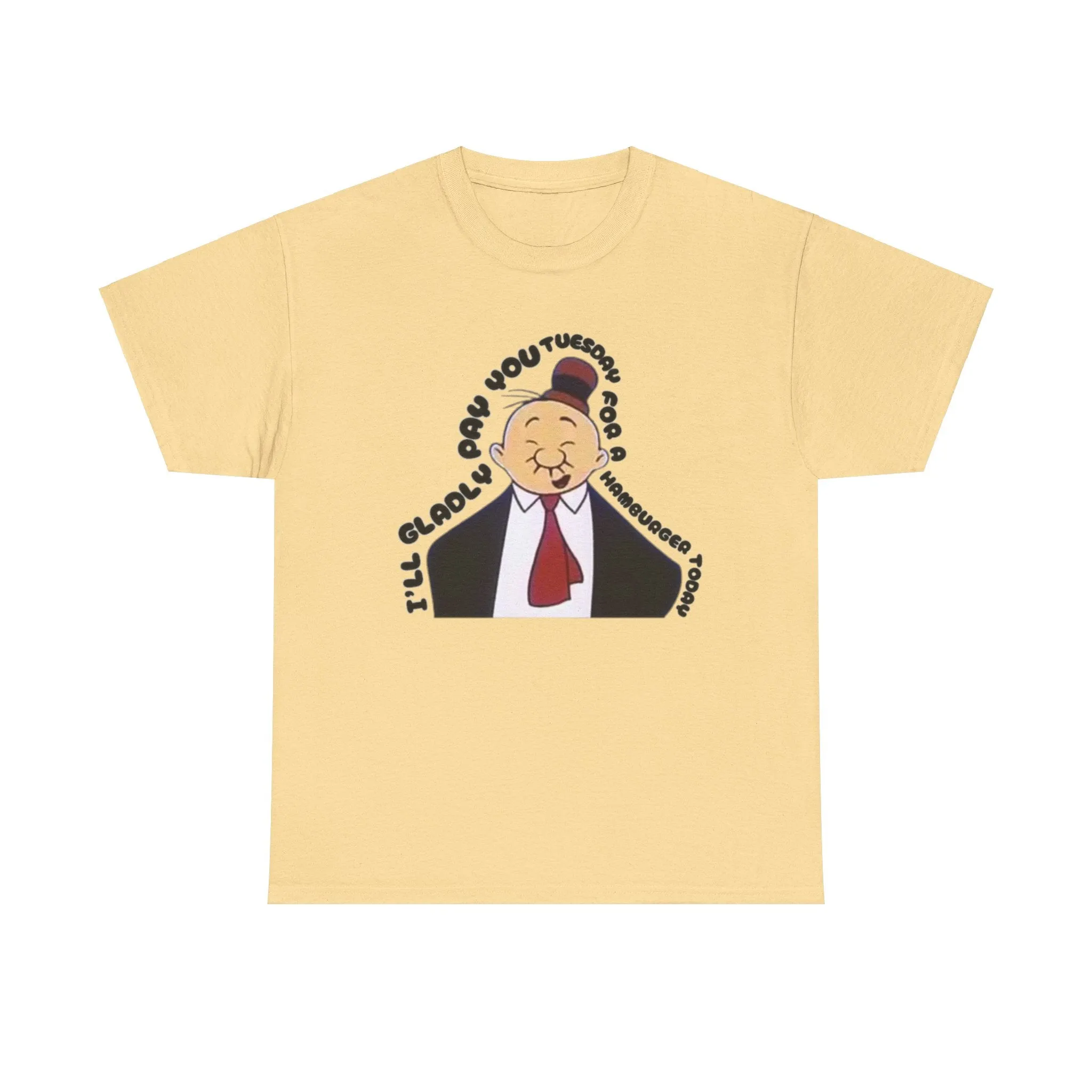 I'll Gladly Pay You Tuesday for a Hamburger Today - Vintage Wimpy from Popeye Design