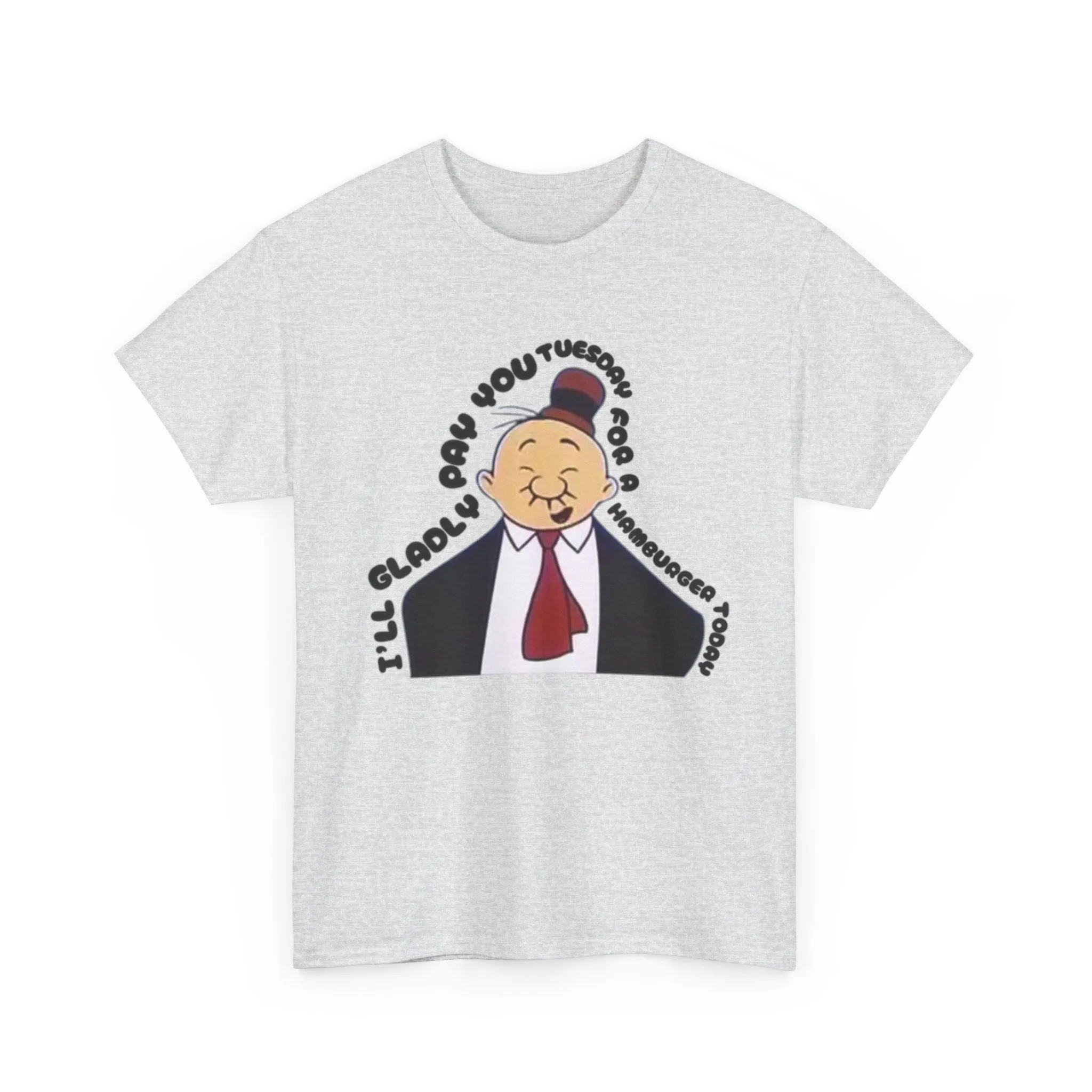 I'll Gladly Pay You Tuesday for a Hamburger Today - Vintage Wimpy from Popeye Design