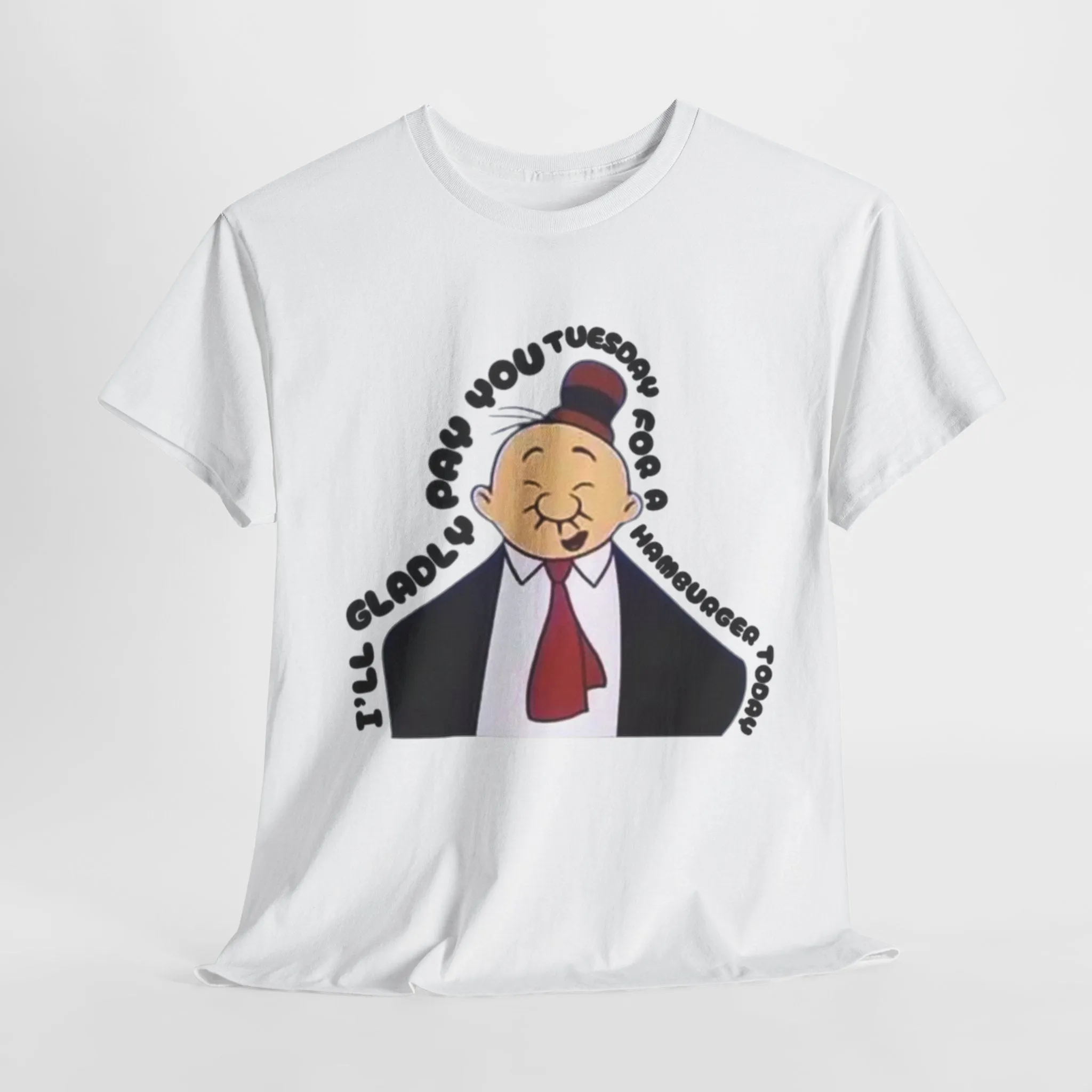 I'll Gladly Pay You Tuesday for a Hamburger Today - Vintage Wimpy from Popeye Design