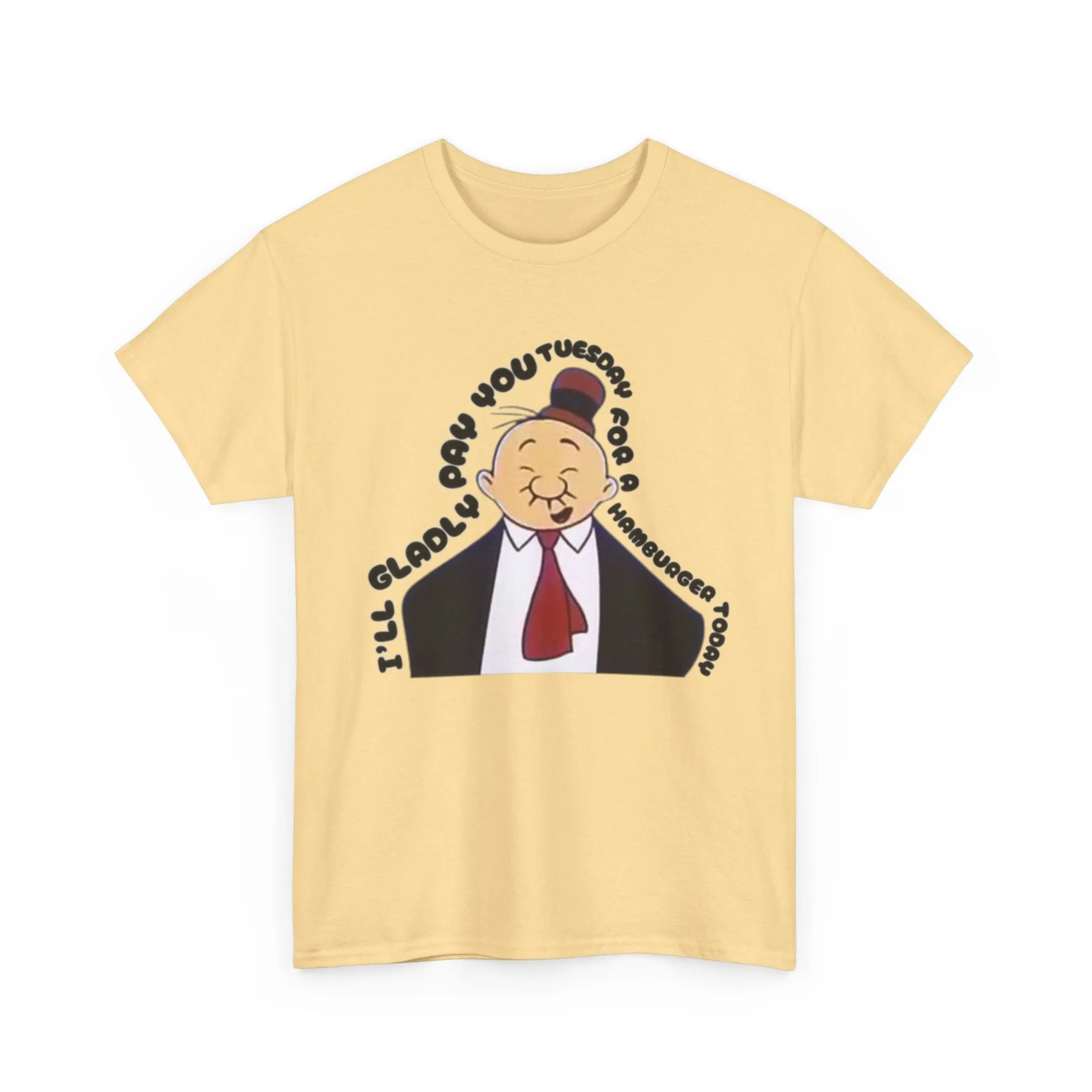 I'll Gladly Pay You Tuesday for a Hamburger Today - Vintage Wimpy from Popeye Design