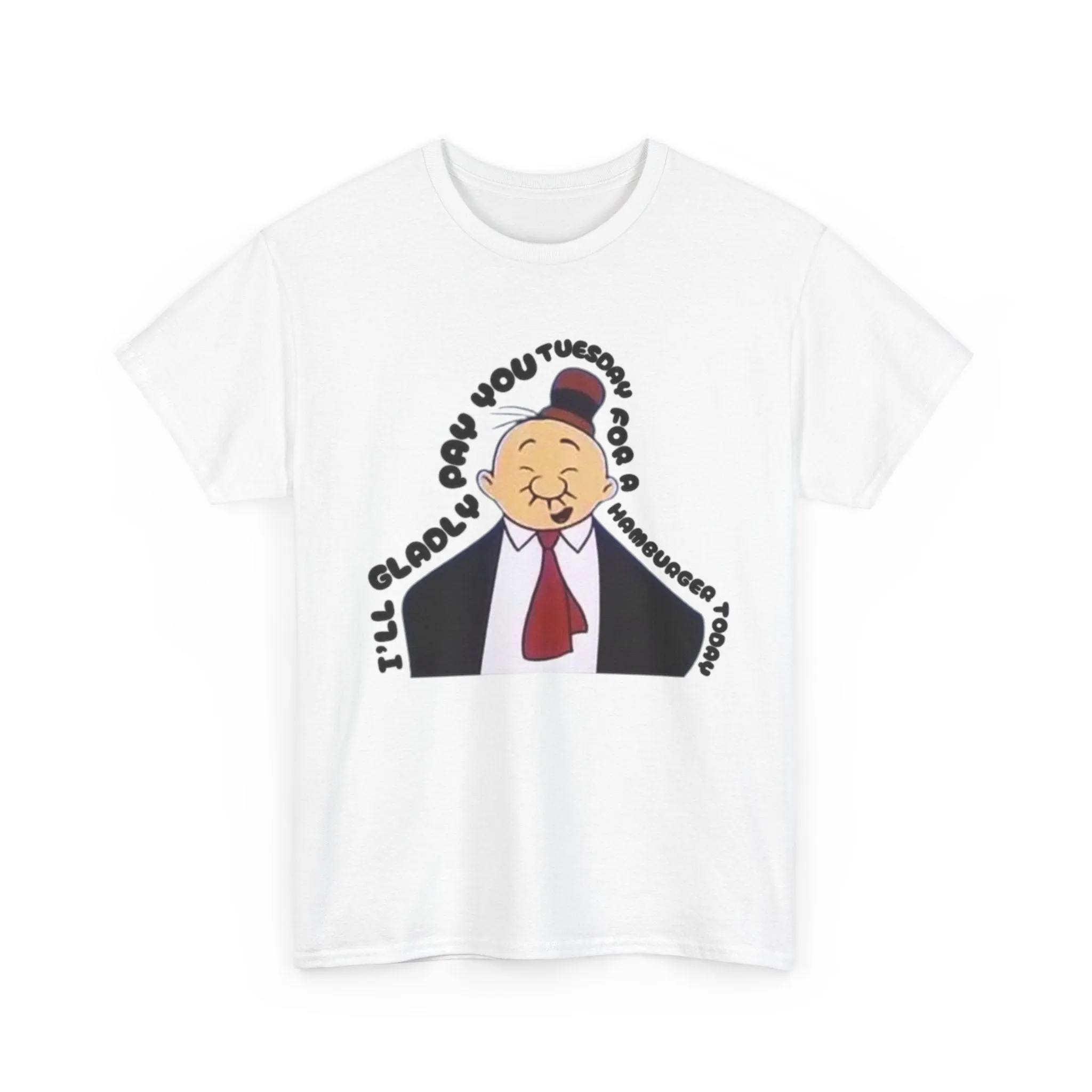 I'll Gladly Pay You Tuesday for a Hamburger Today - Vintage Wimpy from Popeye Design