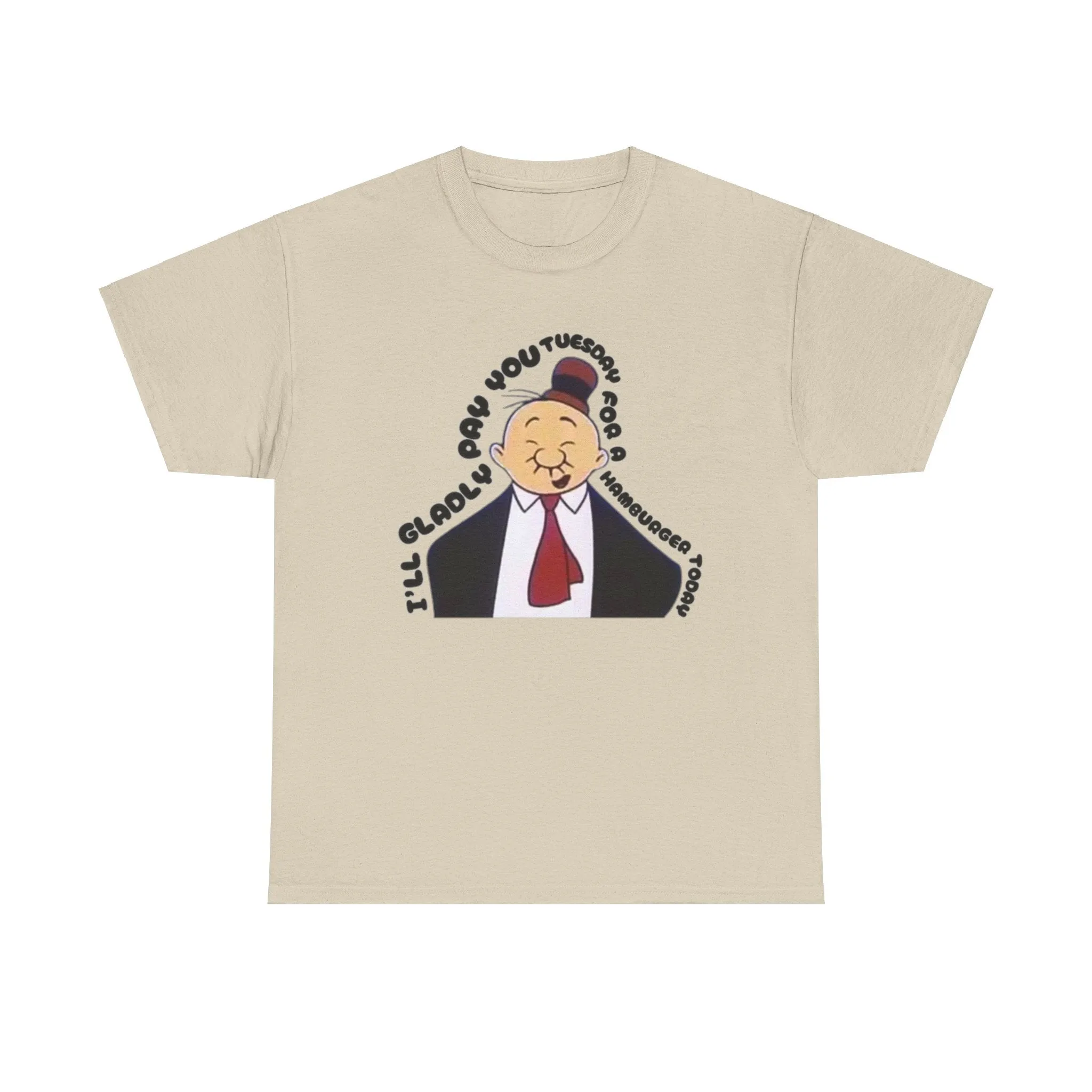 I'll Gladly Pay You Tuesday for a Hamburger Today - Vintage Wimpy from Popeye Design