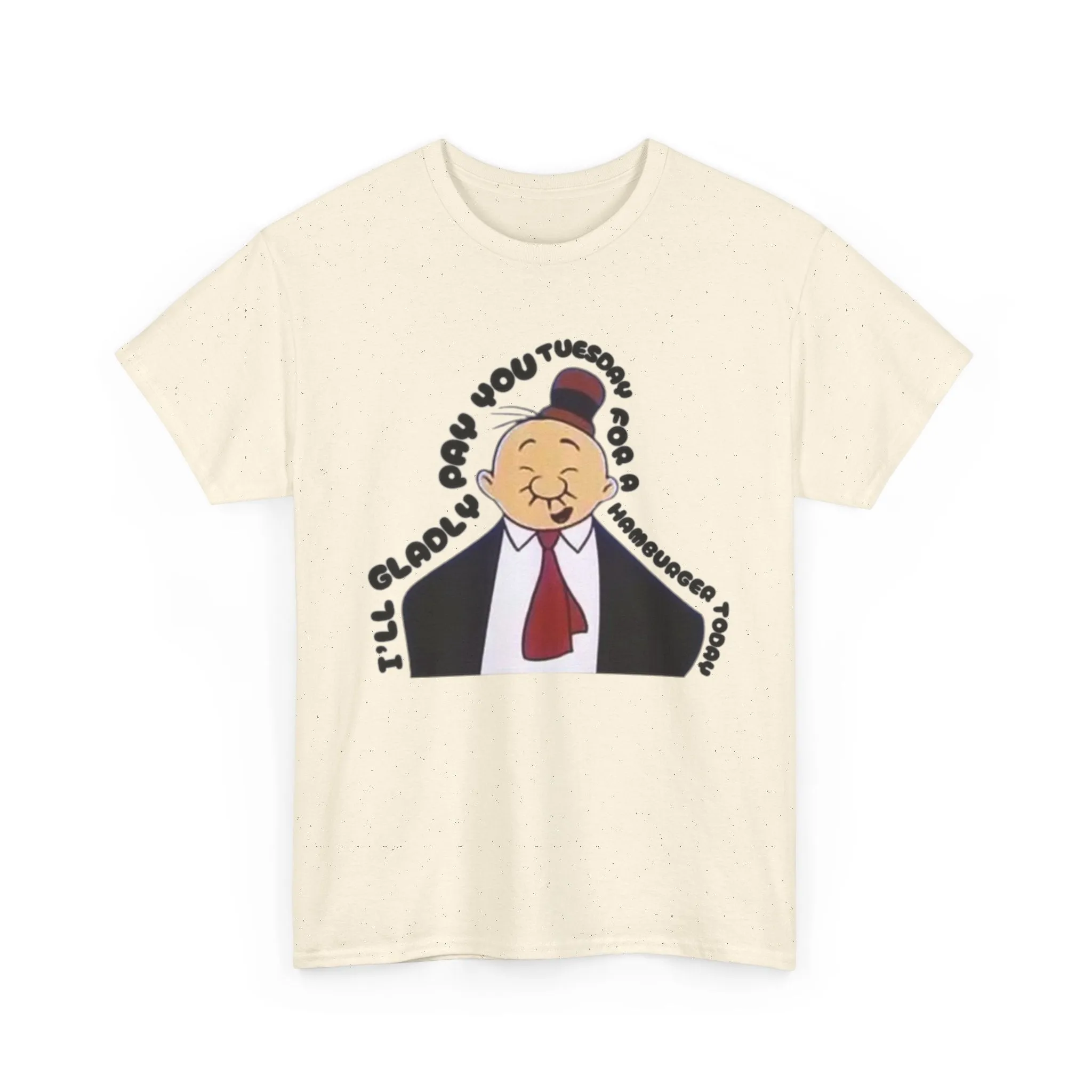 I'll Gladly Pay You Tuesday for a Hamburger Today - Vintage Wimpy from Popeye Design
