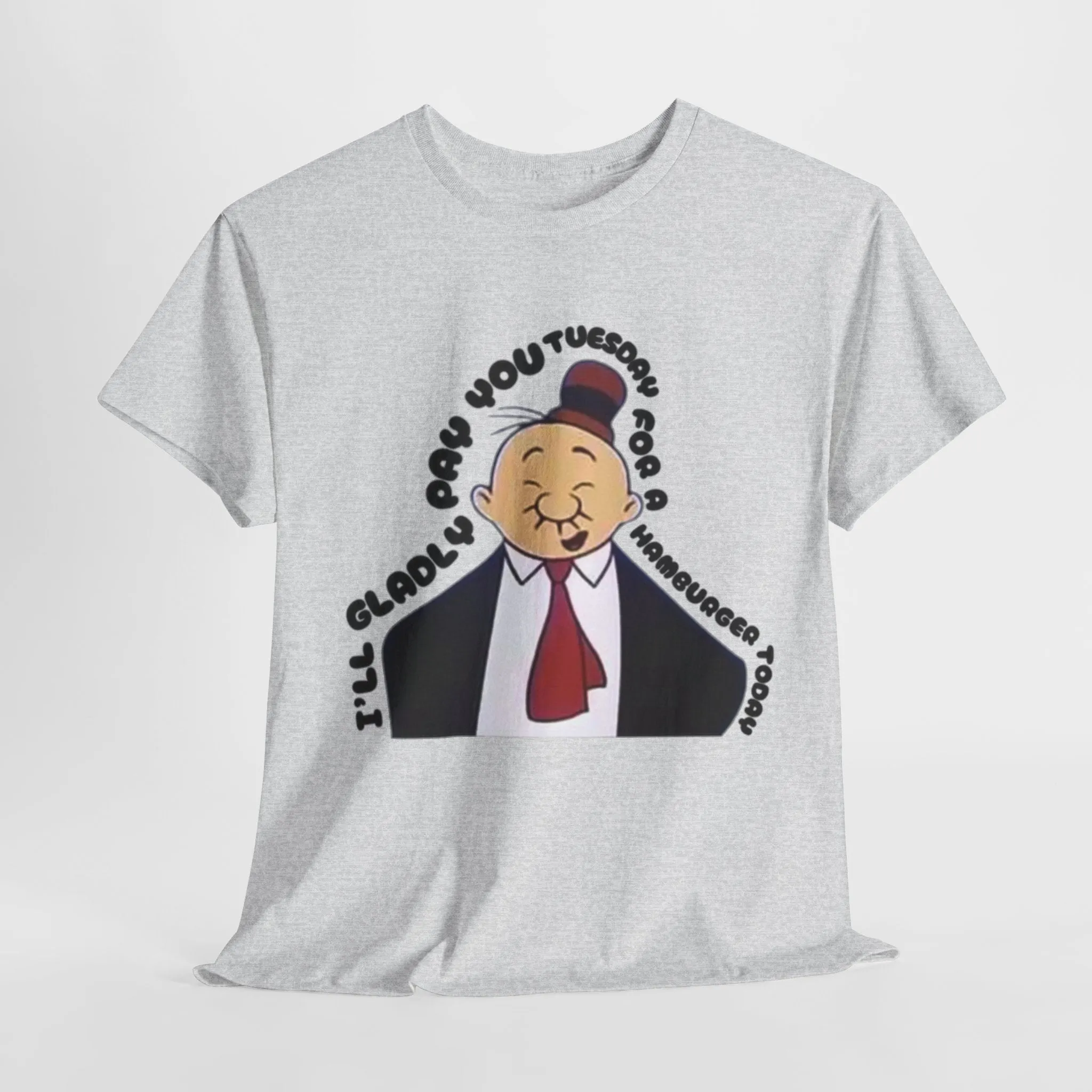 I'll Gladly Pay You Tuesday for a Hamburger Today - Vintage Wimpy from Popeye Design
