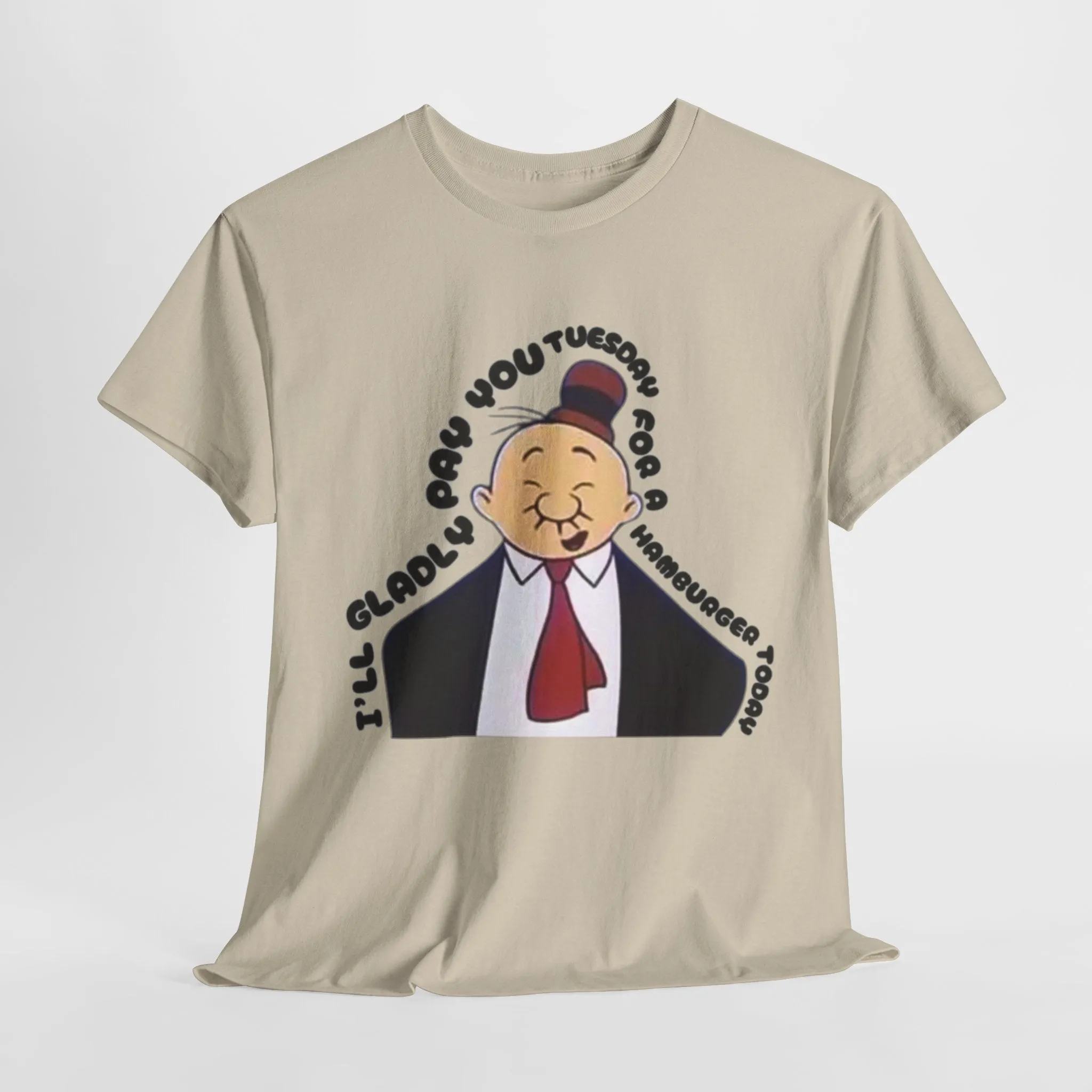 I'll Gladly Pay You Tuesday for a Hamburger Today - Vintage Wimpy from Popeye Design