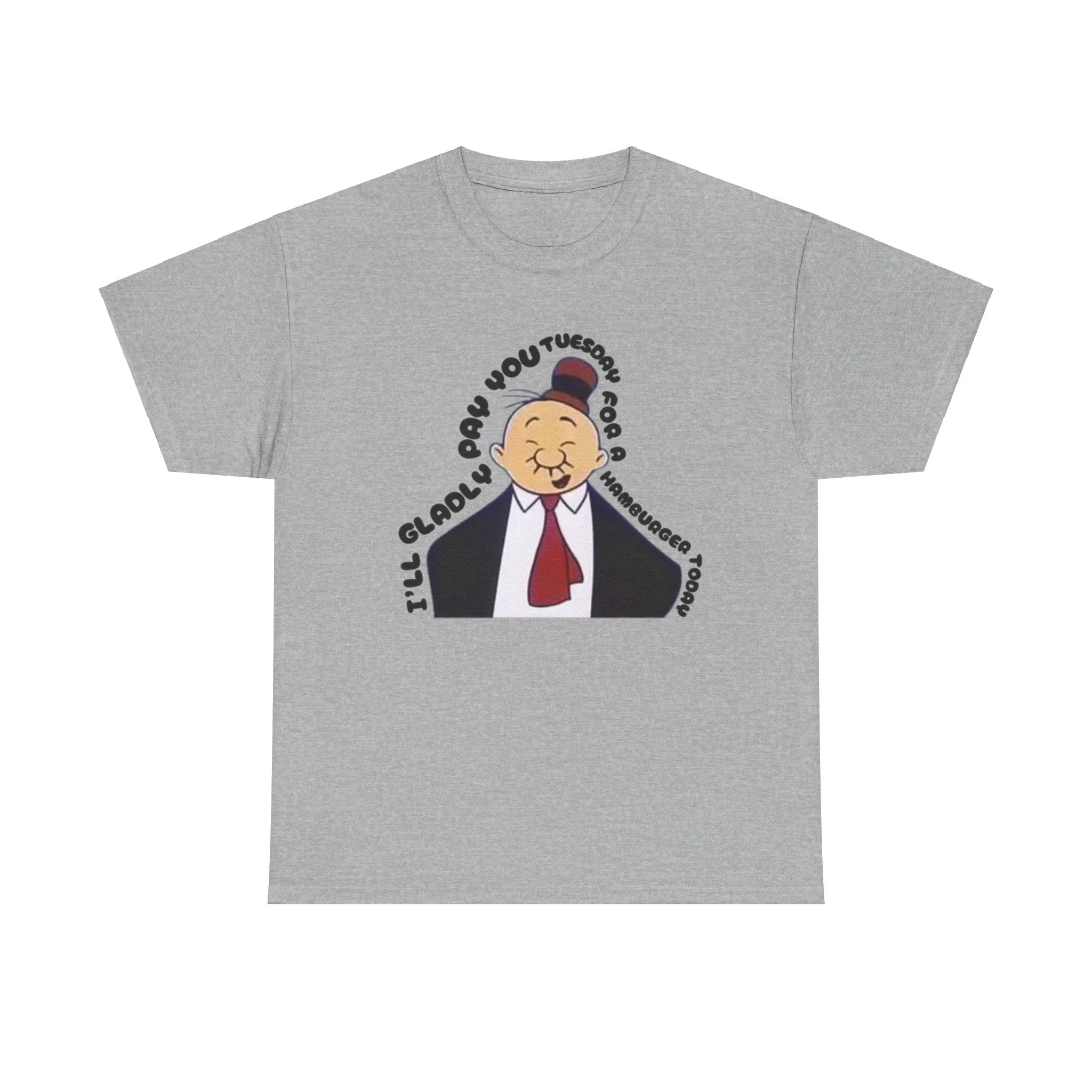 I'll Gladly Pay You Tuesday for a Hamburger Today - Vintage Wimpy from Popeye Design