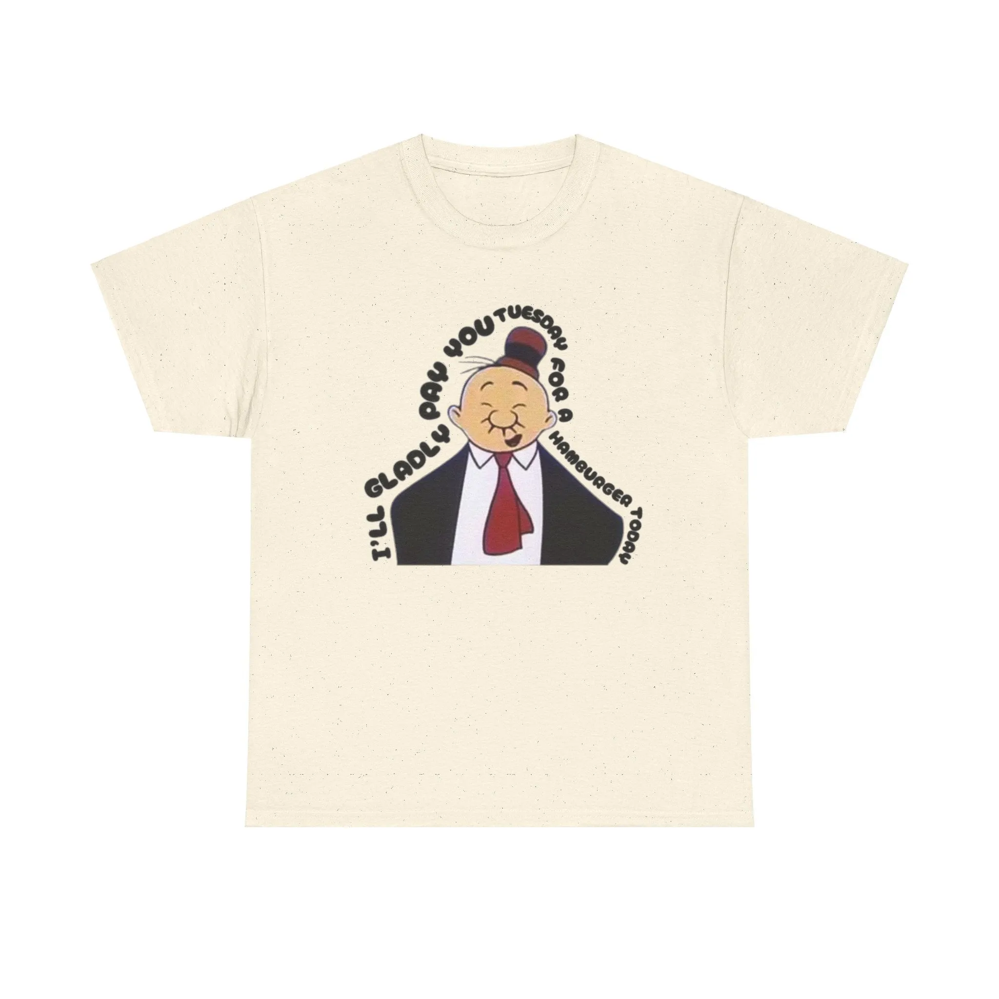 I'll Gladly Pay You Tuesday for a Hamburger Today - Vintage Wimpy from Popeye Design