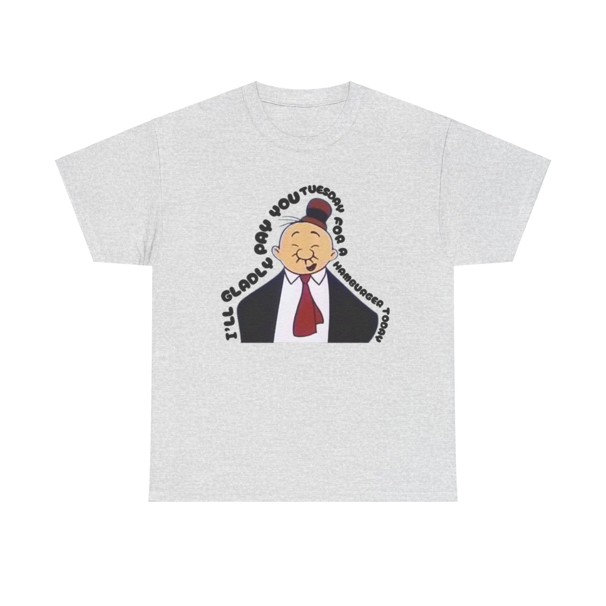I'll Gladly Pay You Tuesday for a Hamburger Today - Vintage Wimpy from Popeye Design